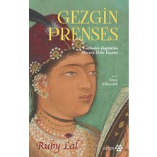 Yeditepe Yayınevi Gezgin Prenses Ruby Lal'ın Gülbeden Begüm’ün Macera Dolu Yaşamı Ciltsiz