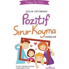 Yediveren Çocuk Eğitiminde Pozitif Sınır Koyma Teknikleri
