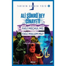 Beyan Yayınları Ali Şükrü Bey Cinayeti;faili Meçhul Mü, Faili Malum Mu?
