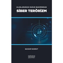 Astana Yayınları Uluslararası Hukuk Bakımından Siber Terörizm