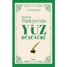 Kadim Yayınları Modern Türkiye’nin Yüz Düşünürü – 1. Cilt