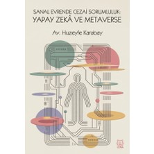 Luna Yayınları Sanal Evrende Cezai Sorumluluk: Yapay Zekâ ve Metaverse