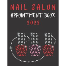 Zemira Nail Salon Appointment Book: 2022 Daily And Hourly Planner For Nail Technicians And Beauty Salons |