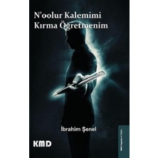 KMD Yayınları N'oolur Kalemimi Kırma Öğretmenim