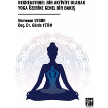 Gazi Kitabevi Rekreasyonel Bir Aktivite Olarak Yoga Üzerine Genel Bir Bakış