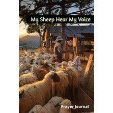 Zemira My Sheep Hear My Voice: Prayer Journal
