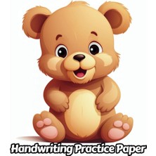 Zemira Independently Published Teddy Bear Handwriting Practice Paper: Wide Lines With Dotted Midline | For