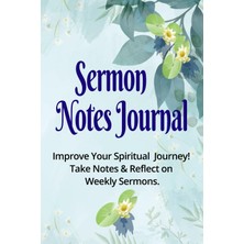 Zemira Independently Published Sermon Notes Journal:: Improve Your Spiritual Journey! Take Notes And Refle