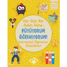 Sel Yayıncılık Her Gün Bir Adım Daha: Büyüyorum Öğreniyorum! - Kavramsal Öğrenme Etkinlikleri