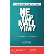 Uçurtma Yayınları Ruhsal Sorunlar Hakkında Ne Yapmalıyım?;aile ve Yakınlar Için Bilgiler