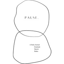 Zemira P A U S E: Daily Journal Of Gratitude, Sketch, & Haiku.