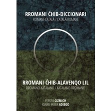 Zemira Rromani Ćhib - Diccionari. Romaní-Català / Català-Romaní. Rromani Ćhib – Alavengo Lil. Rromano-Kata