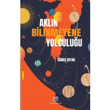 İdeal Kültür Yayıncılık Aklın Bilinmeyene Yolculuğu