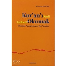 Ankara Okulu Yayınları Kur'an'ı Kendi Tarihinde Okumak; Tafsirde Anakronizme Ret Yazıları