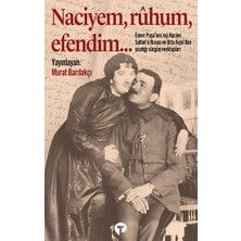 Turkuvaz Kitap Naciyem, Ruhum, Efendim…
