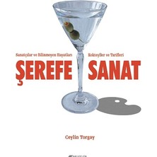 Akılçelen Kitaplar Şerefe Sanat- Sanatçılar ve Bilinmeyen Hayatları Kokteyller ve Tarifleri