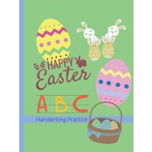 Zemira Happy Easter Abc Handwriting: !00 Lined Dotted Page Handwriting Practice Paper For Preschooler Kids