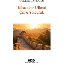 Yapı Kredi Yayınları Efsaneler Ülkesi Çin’e Yolculuk