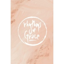 Zemira Independently Published Rhythms Of Grace Lined Journal:: Women | Students | Teens | | Mindfu