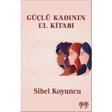 Doksan Dokuz Yayınları Güçlü Kadının El Kitabı