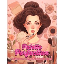 Zemira Palette Perfection: A Glamorous Make Coloring Book. Coloring Book For All Ages