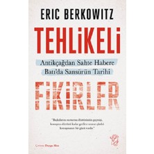 Minotor Kitap Tehlikeli Fikirler: Antikçağdan Sahte Habere Batı’da Sansürün Kısa Tarihi