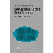 Yordam Kitap Türkiye Komünist Partisi’nin Bölünmesi 1928-1932 / Komintern Dönemi Tkp Tarihi - 3