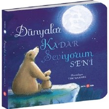Beta Kids Dünyalar Kadar Seviyorum Seni (Ciltli)