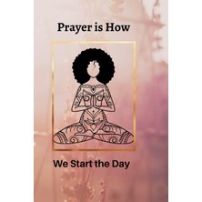 Zemira Prayer Is How We Start The Day.: Women Prayer Journal