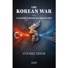Astana Yayınları The Korean War And Turkish-American Relations