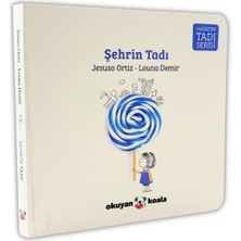 Okuyan Koala Hayatın Tadı Serisi - Şehrin Tadı (Ciltli)