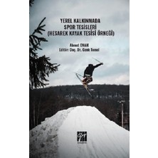 Gazi Kitabevi Yerel Kalkınmada Spor Tesisleri (Hesarek Kayak Tesisi Örneği)
