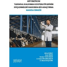 Astana Yayınları Süt Üreticisi Tarımsal Kalkınma Kooperatiflerinin Güçlenmeleri Hakkında Bir Araştırma