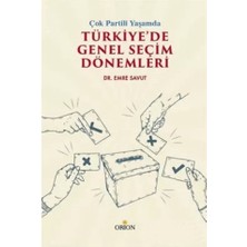 Orion Kitabevi Çok Partili Yaşamda Türkiye’de Genel Seçim Dönemleri