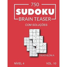 Zemira 750 Sudoku Brain Teaser Triathlon A Soluções Nível 4 Vol. 10
