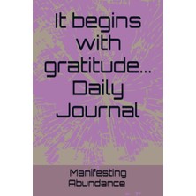 Zemira Independently Published It Begins With Gratitude... Daily Journal