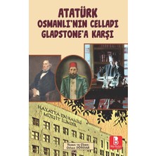 Bilge Budun Yayınları Atatürk Osmanlı’nın Celladı Gladstone’a Karşı