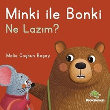 Bookalemun Yayınevi Minki ile Bonki – Ne Lazım? (Ciltli)