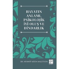 Gazi Kitabevi Hayatın Anlamı, Psikolojik Iyi Oluş ve Dindarlık