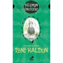 Erdem Çocuk Ibni Haldun: Bilimin Öncüleri - Sosyoloji Ilminin Babası
