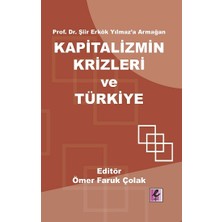 Efil Yayınevi Prof. Dr. Şiir Erkök Yılmaz’a Armağan: Kapitalizmin Krizleri ve Türkiye