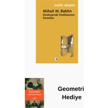 Metis Yayınları Dostoyevski Poetikasının Sorunları + Geometri Hediye