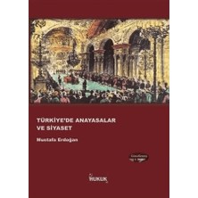 Hukuk Yayınları Türkiye'de Anayasalar ve Siyaset