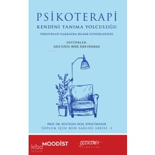 Uçurtma Yayınları Psikoterapi Kendini Tanıma Yolculuğu;psikoterapi Hakkında Bilmek Istedikleriniz