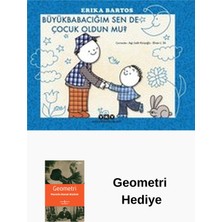 Yapı Kredi Yayınları Büyükbabacığım Sen De Çocuk Oldun Mu? + Geometri Hediye