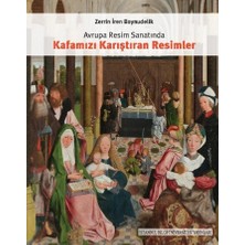 İstanbul Bilgi Üniversitesi Yayınları Avrupa Resim Sanatında Kafamızı Karıştıran Resimler