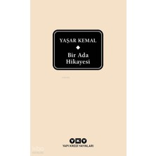 Yapı Kredi Yayınları Bir Ada Hikâyesi;fırat Suyu Kan Akıyor Baksana - Karıncanın Su Içtiği - Tanyeri Horozları - Çıplak Deniz Çıplak Ada