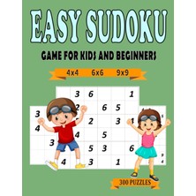 Zemira Easy Sudoku Game For Kids And Beginners: 300 Sudoku Game Easy , 4x4 ,6x6 ,9x9 Easy With Solutions .