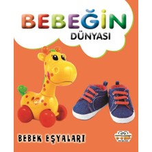 0-6 Yaş Yayınları Bebeğin Dünyası - Bebek Eşyaları (Sıvama Cil)