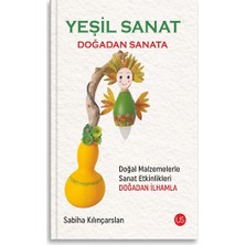 Us Yayınları Yeşil Sanat – Doğadan Sanata